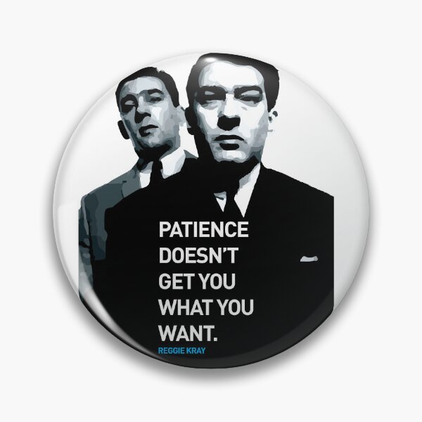 Item preview, Kray Twins - "Patience doesn't get you what you want" designed and sold by PrettiGreene.