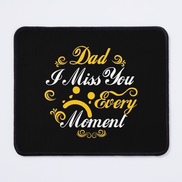 Item preview, Dad I Miss You Every Moment designed and sold by Tchoice.