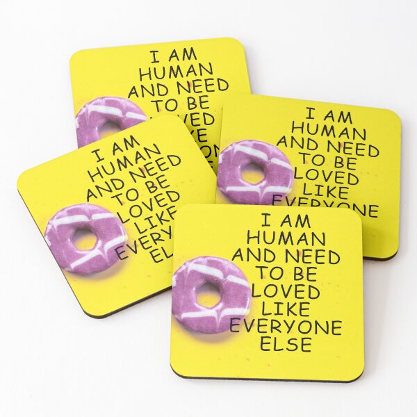 Item preview, I am human and need to be loved like everyone else  designed and sold by MentalDiaries.