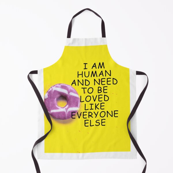 Item preview, I am human and need to be loved like everyone else designed and sold by MentalDiaries.