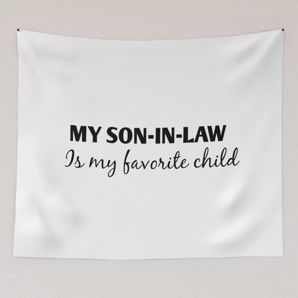 Item preview, my son-in-law is my favorite child designed and sold by sarina G.
