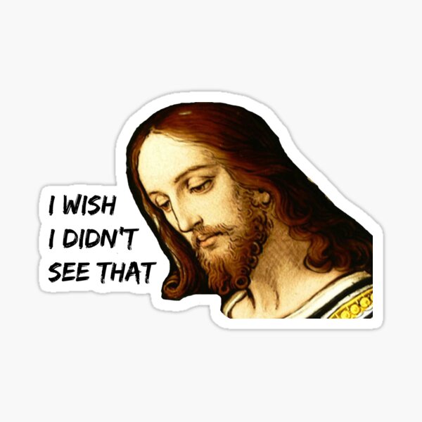 Aperçu de l'œuvre Jésus j'ai vu ce meme Sticker créée et vendue par Bjammer.