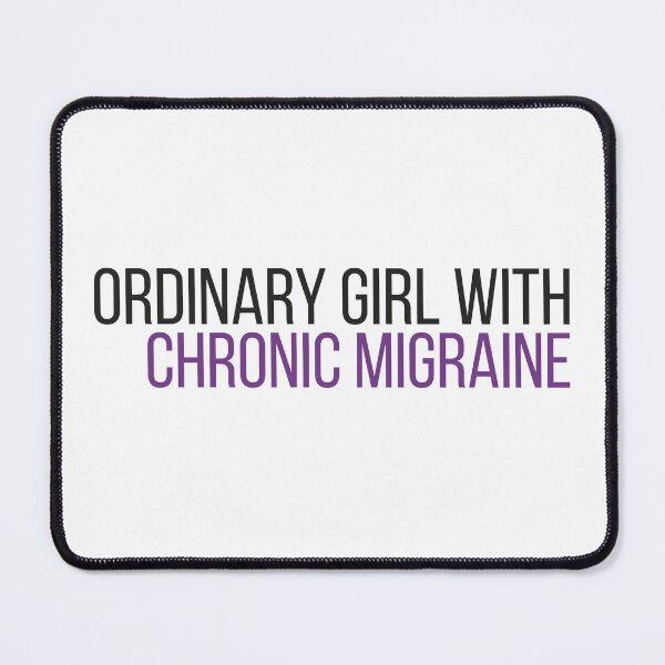 Item preview, Chronic Migraine - Ordinary girl designed and sold by sovkadesign.