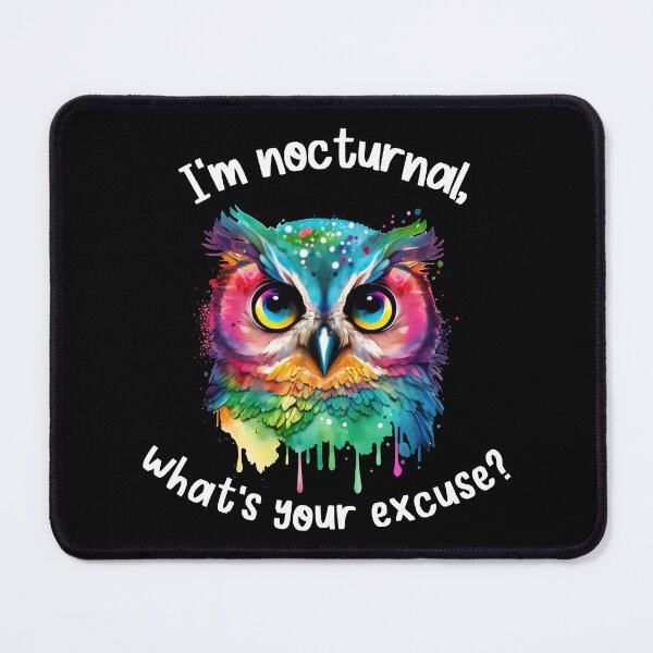 Item preview, I'm nocturnal. What's your excuse? designed and sold by creative321.