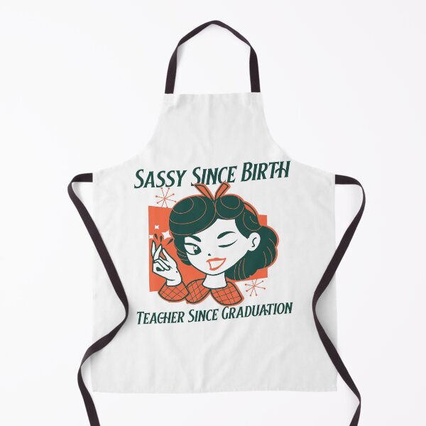 Item preview, Sassy Since Birth, Vintage Teacher Pride, Educator Chic designed and sold by ElLocoMus.