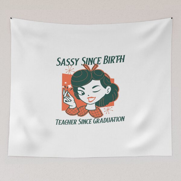 Item preview, Sassy Since Birth, Vintage Teacher Pride, Educator Chic designed and sold by ElLocoMus.