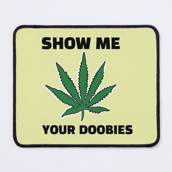 Item preview, show me your doobies designed and sold by sarina G.