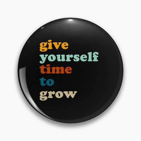 Item preview, Give yourself time to grow designed and sold by HappyTrippy.