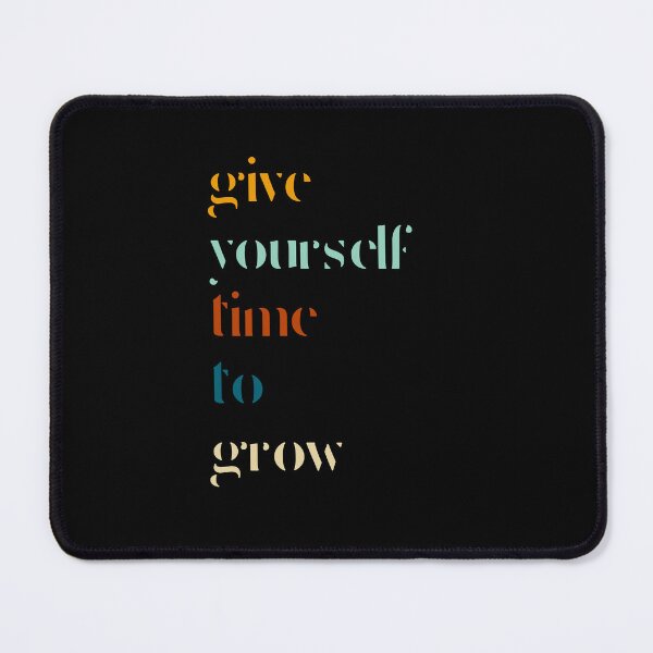 Item preview, Give yourself time to grow designed and sold by HappyTrippy.