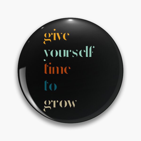 Item preview, Give yourself time to grow designed and sold by HappyTrippy.