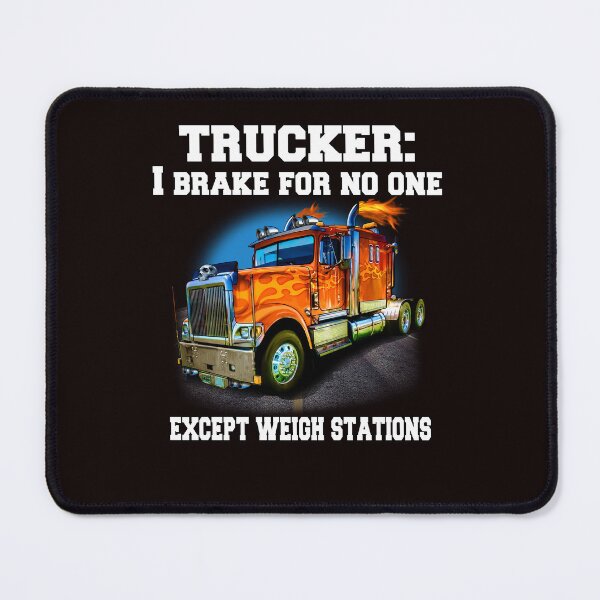 Item preview, Big Rig Truck Driver Trucker Trucker I Brake For No One designed and sold by fantasticdesign.