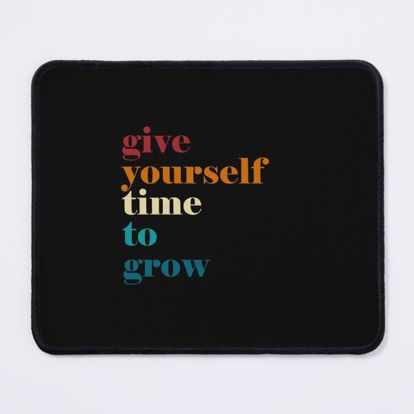 Item preview, Give yourself time to grow designed and sold by HappyTrippy.