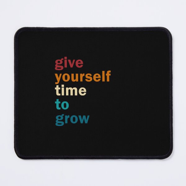 Item preview, Give yourself time to grow designed and sold by HappyTrippy.