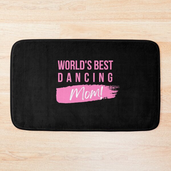Item preview, World’s Best Dancing Mom designed and sold by TreetopStudios.