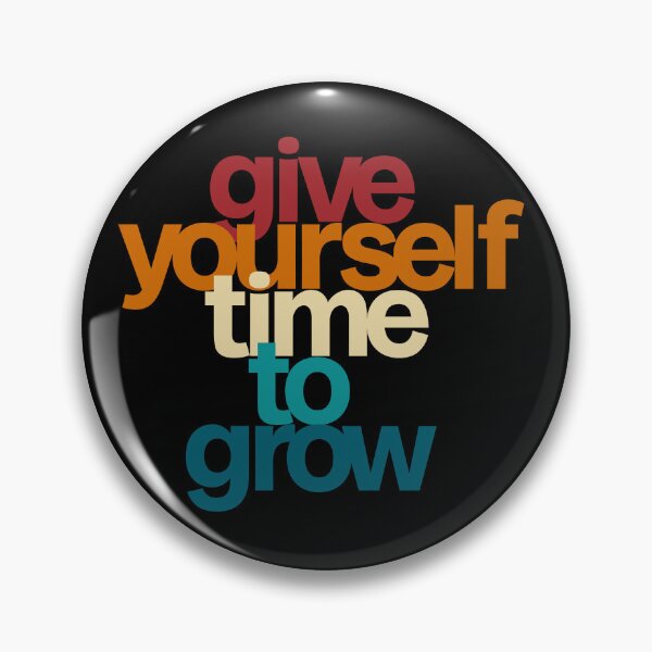 Item preview, Give yourself time to grow designed and sold by HappyTrippy.