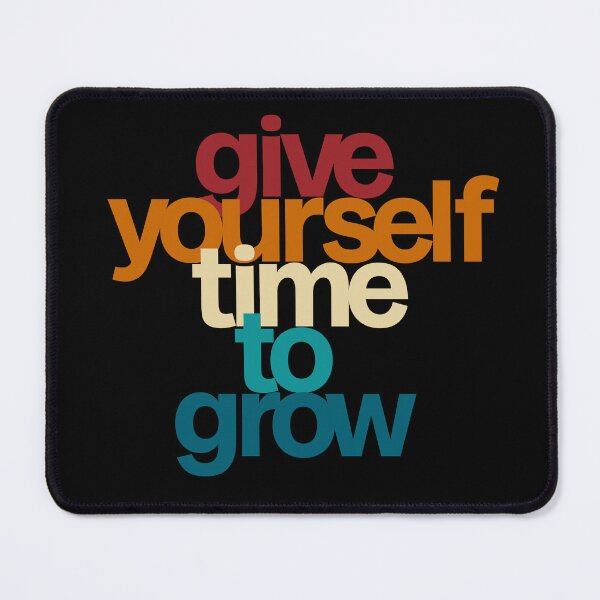 Item preview, Give yourself time to grow designed and sold by HappyTrippy.