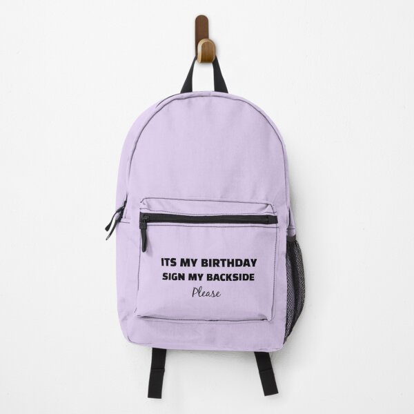 Item preview, its my birthday sign my backside please designed and sold by MonoMerch26.