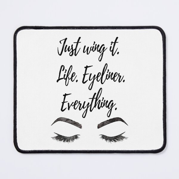 Item preview, Just wing it, Life, Eyeliner, lashes & brows quote watercolor designed and sold by AmandaGreenwood.