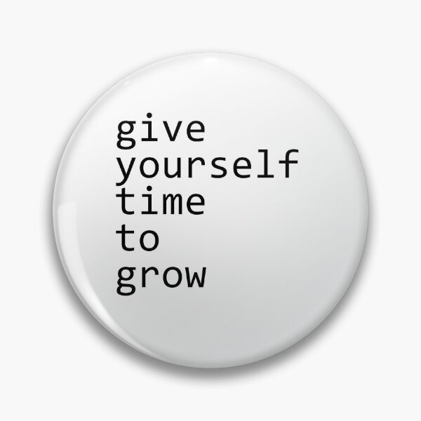 Item preview, Give yourself time to grow designed and sold by HappyTrippy.