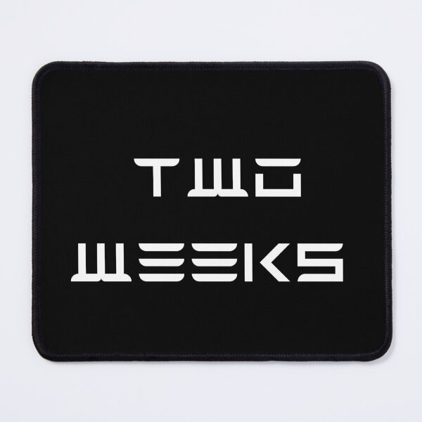 Item preview, Two Weeks  -  Elon Musk joke about when something is going to happen designed and sold by WigOutlet.