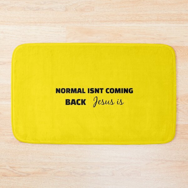 Item preview, normal isnt coming back jesus is designed and sold by MonoMerch26.