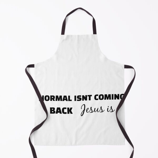 Item preview, normal isnt coming back jesus is designed and sold by sarina G.