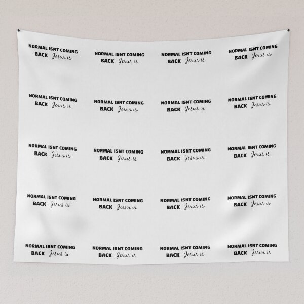 Item preview, normal isnt coming back jesus is designed and sold by sarina G.