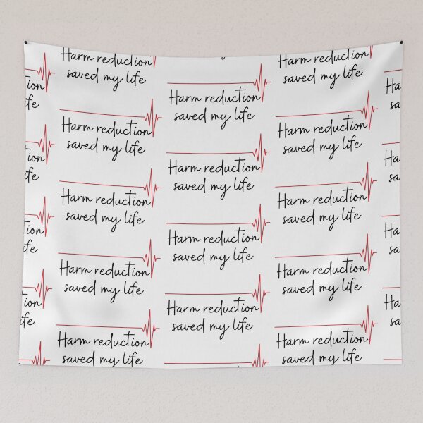 Item preview, Harm reduction saved my life designed and sold by ThoughtJumble.