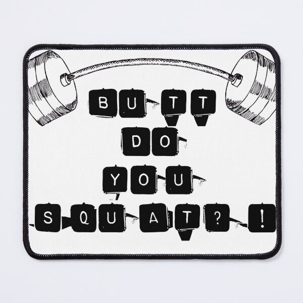 Item preview, Butt do you squat?! designed and sold by Shouting Hummingbird.