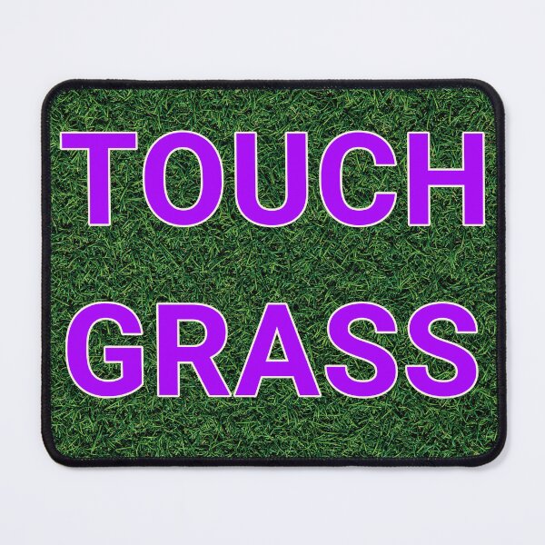 Item preview, TOUCH GRASS. Step away from the keyboard & go outside. designed and sold by DollSnatcher.