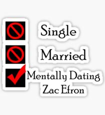 Mentally Dating Zac Efron Sticker