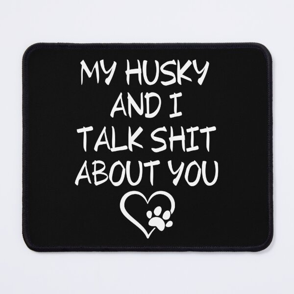 Item preview, Husky Quote designed and sold by HuskyHuddle.