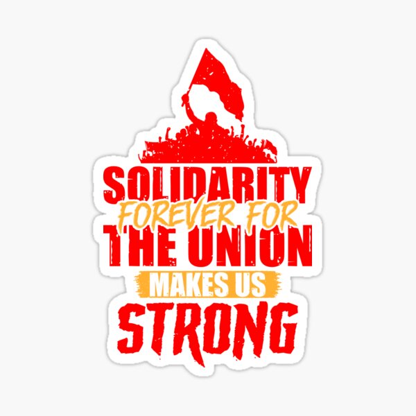 Item preview, Solidarity Forever for the Union Makes Us STRONG designed and sold by fuzzynautilus.