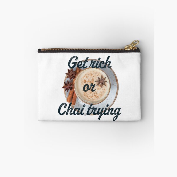 Item preview, Get rich or Chai trying. designed and sold by Shouting Hummingbird.