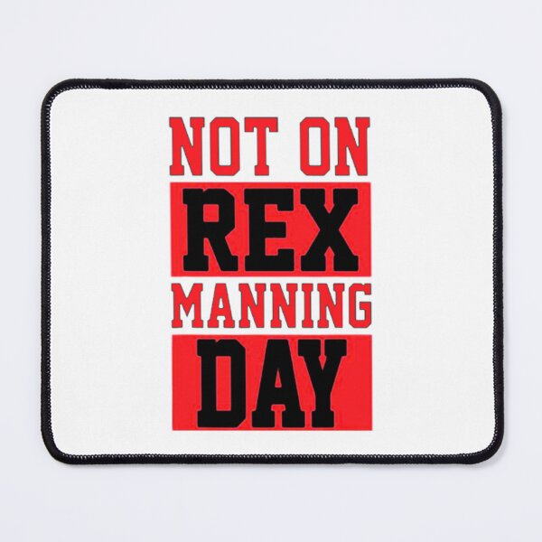 Item preview, Not on rex manning day designed and sold by DOPANDA ..
