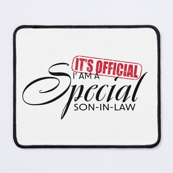 Item preview, It's Official I am a special Son-in-law. designed and sold by Rsagur12.