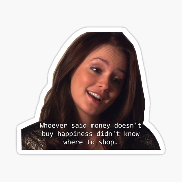 Gossip Girl Blair Waldorf Money and Happiness Sticker