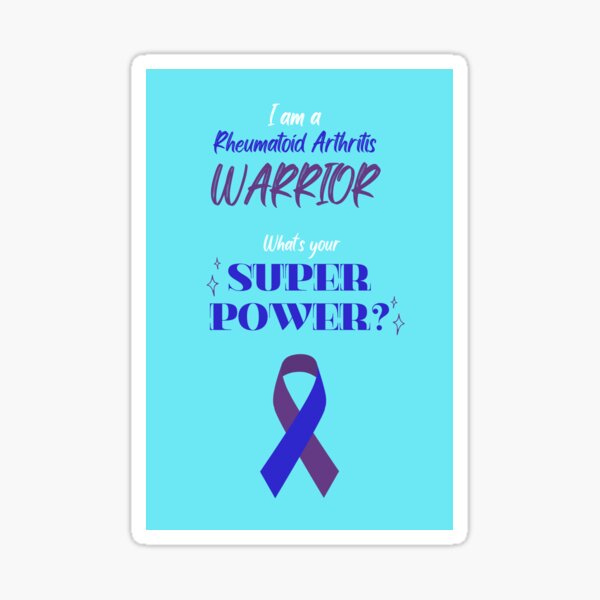 I am a Rheumatoid Arthritis Warrior; What's your Superpower? Sticker