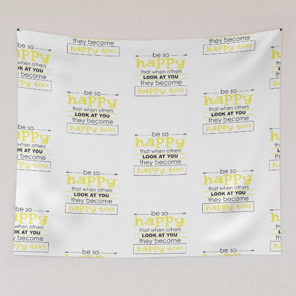 Item preview, Be So Happy That When Others Look At You They Become Happy designed and sold by onceproject.