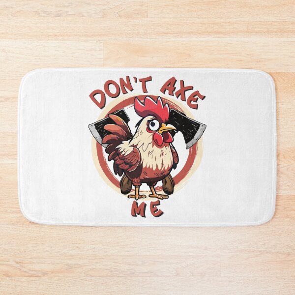 Item preview, Don't Axe Me Funny Chicken designed and sold by designsmostfowl.