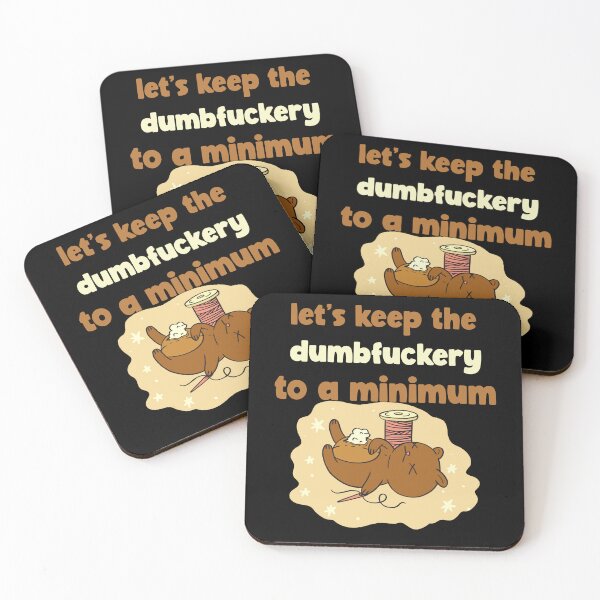 Item preview, Witty Teddy Bear Antics - lets keep the dumbfuckery to a minimum designed and sold by ElLocoMus.