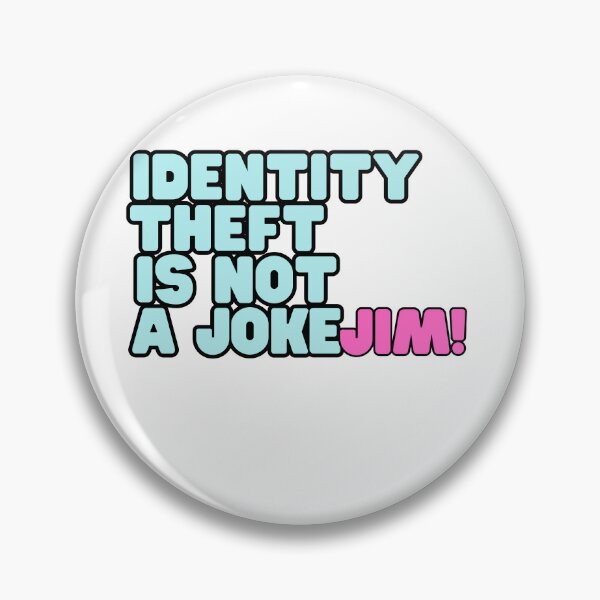 Item preview, identity theft is not a joke jim designed and sold by axoniej.