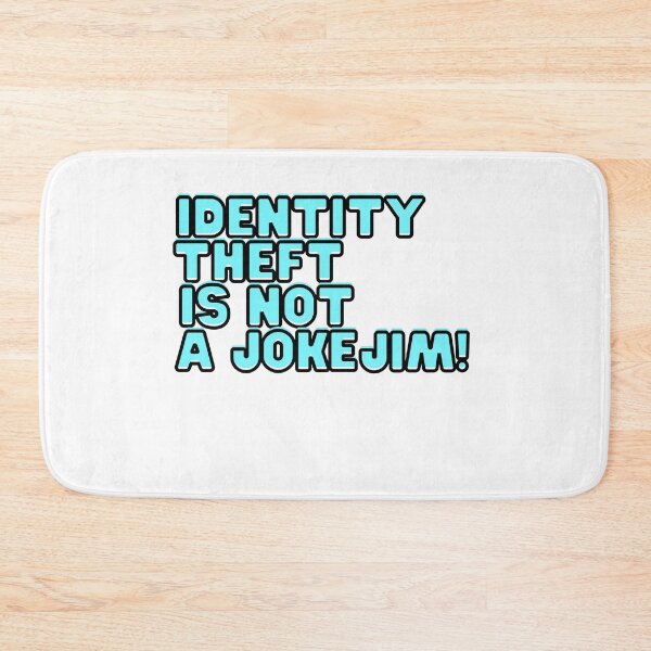 Item preview, identity theft is not a joke jim meme designed and sold by axoniej.