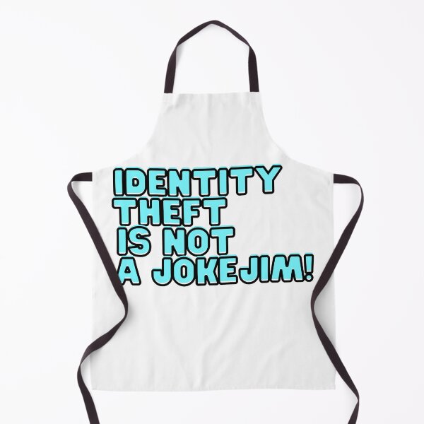 Item preview, identity theft is not a joke jim meme designed and sold by axoniej.
