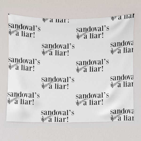 Item preview, sandoval’s a liar! designed and sold by pnkrose.