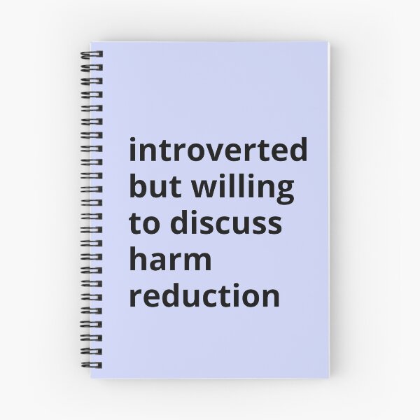 Item preview, Introverted but willing to discuss harm reduction  designed and sold by ThoughtJumble.