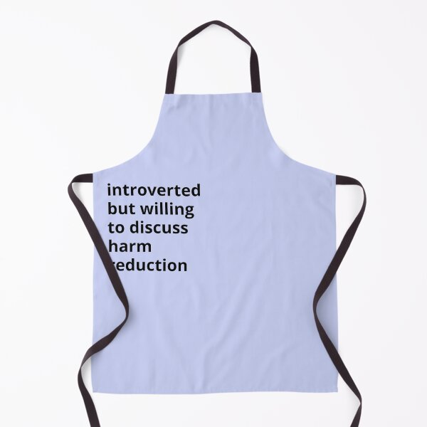 Item preview, Introverted but willing to discuss harm reduction designed and sold by ThoughtJumble.