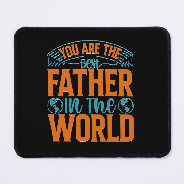 Item preview, Your Are The Best Father in the World designed and sold by Moremon.