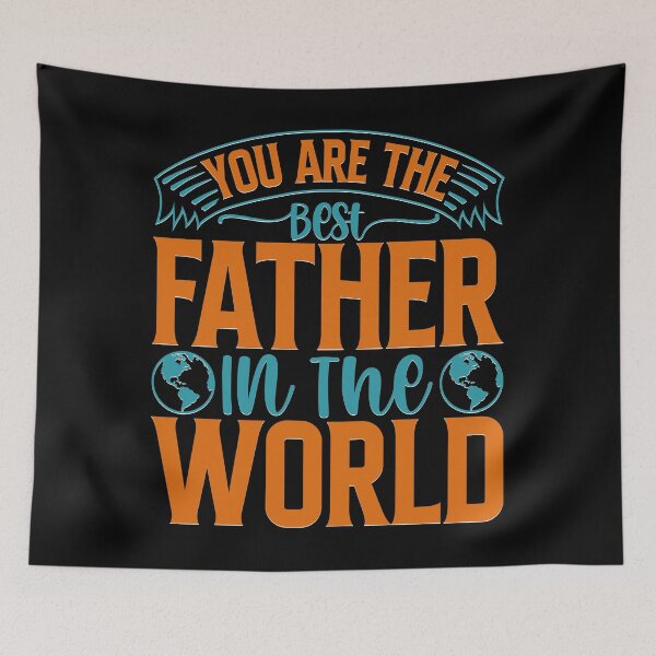 Item preview, Your Are The Best Father in the World designed and sold by Moremon.