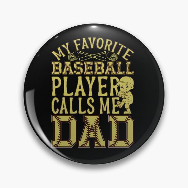 Item preview, My Favorite Baseball Player Calls Me Dad designed and sold by Moremon.
